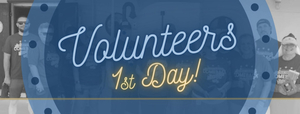 Volunteers 1st Day