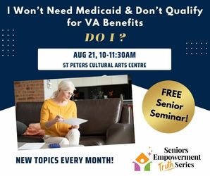 I Won't Need Medicaid & Don't Qualify for VA Benefits. DO I?