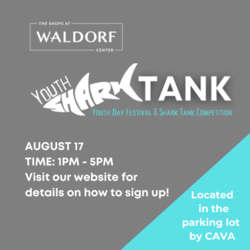 THE SHOPS AT WALDORF CENTER TO HOST FIFTH ANNUAL ‘YOUTH SHARK TANK’