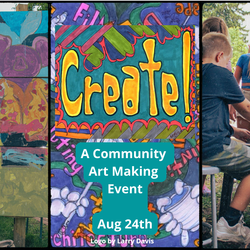 CREATE! A COMMUNITY ART MAKING EVENT