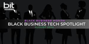 BIT Alexandria Presents: Black Business Tech Spotlight