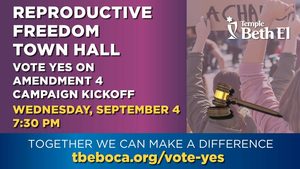REPRODUCTIVE FREEDOM TOWN HALL at TEMPLE BETH EL OF BOCA RATON