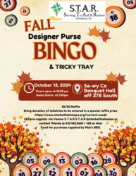 S.T.A.R Serving to Aid and Restore Fall Designer Purse Bingo and Tricky Tray
