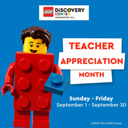 Teacher Appreciation Month at LEGO Discovery Center Washington, D.C.