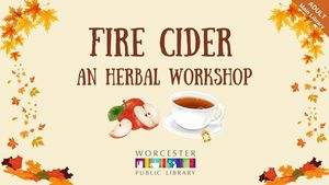 Fire Cider, an Herbal Workshop