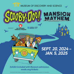 SCOOBY-DOO!TM Mansion Mayhem at Museum of Discovery and Science
