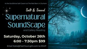 Supernatural SoundScape and Gallery Reading