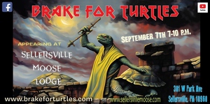 Brake For Turtles LIVE at the Sellersville Moose Lodge