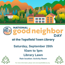 National Good Neighbor Day @ the Topsfield Town Library!