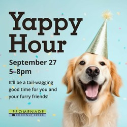 PROMENADE AT COCONUT CREEK INVITES THE COMMUNITY TO A ‘YAPPY HOUR’