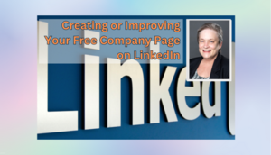 Creating or Improving Your Free Company Page on LinkedIn
