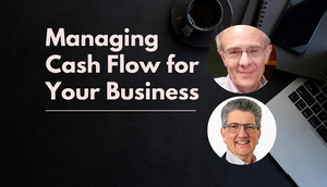 Managing Cash Flow for Your Business