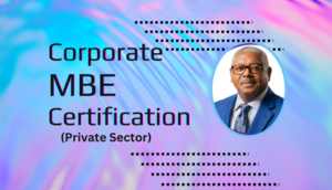 Corporate MBE Certification (Private Sector)