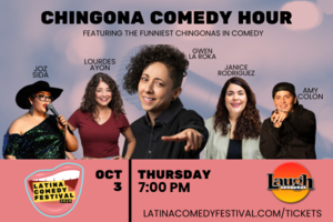 Latina Comedy Festival Presents: Chingona Comedy Hour