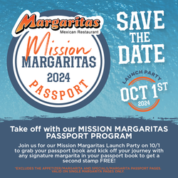 Take Off with Margaritas Mexican Restaurant Passport Program 2024: Mission Margaritas!