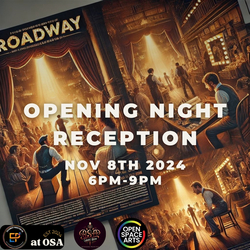 Broadway: The Heartbeat of NYC's Arts & Culture Opening Reception at Open Space Arts