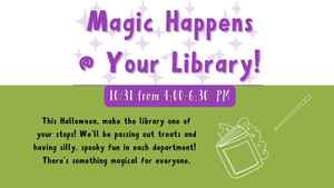 Magic Happens At Your Library Night