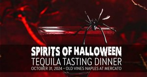 Spirits of Halloween Tequila Tasting Dinner at Old Vines Naples at Mercato