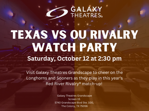 Texas vs OU Rivalry Watch Party at Galaxy Theatres Grandscape
