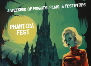 Phantom Fest 2024