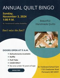 St. Ferdinand Ladies Sodality Quilt Bingo - Nov 3 2024 - St Ferdinand School Gym 1735 Charbonier Rd