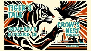 Tiger's Tale at the Crow's Nest