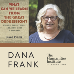 Dana Frank: 'What Can We Learn from the Great Depression?'