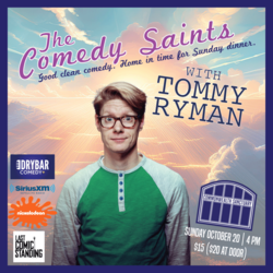 THE COMEDY SAINTS with TOMMY RYMAN presented by Commonwealth Sanctuary
