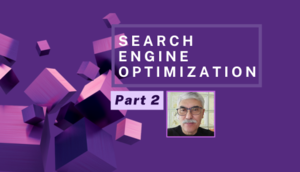 Search Engine Optimization Part 2: Intermediate & Advanced