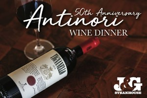 Antinori Estates 50th Anniversary Wine Dinner