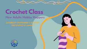 New Adults Hobby Hoppers: Crochet With Hannah