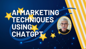 AI Marketing Techniques Using ChatGPT
