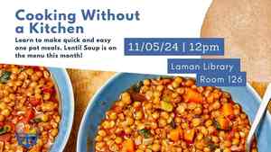 Cooking Without A Kitchen: Lentil Soup