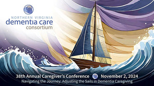 Northern Virginia Dementia Caregivers Consortium's 38 Annual Conference
