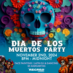 Recreo Cantina’s Dia de Los Muertos Party