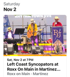 Left Coast Syncopators at Roxx On Main in Martinez Sat. Nov 2