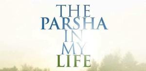 Parsha In My Life