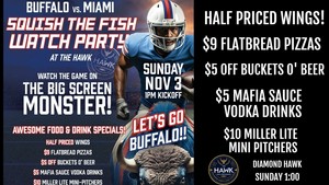 BUFFALO MIAMI FOOTBALL WATCH PARTY at The Hawk!