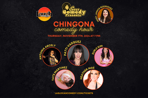 Las Locas Comedy Presents: Chingona Comedy Hour - November 2024