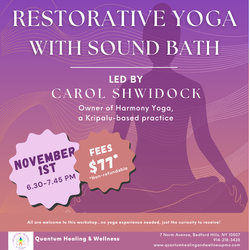 Restorative Yoga with Sound Bath, led by Carol Shwidock