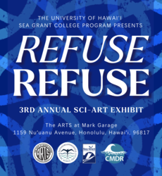 Refuse REFUSE - SciArt Exhibit