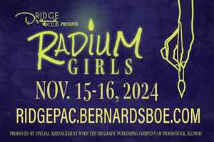 Ridge High Students Present "Radium Girls" Nov. 15 and 16 at 7 pm