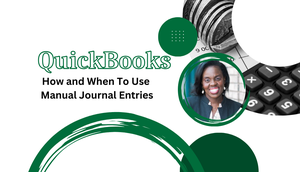 QuickBooks: How and When To Use Manual Journal Entries