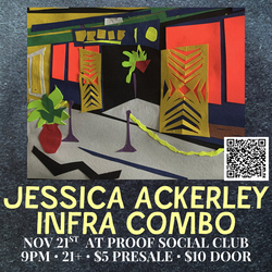 Jessica Ackerley and Infra Combo at Proof Social Club