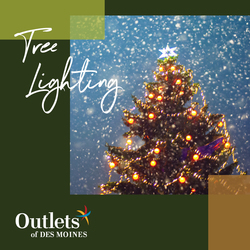 Outlets of Des Moines to Host Annual Tree Lighting Celebration