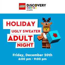 Holiday Ugly Sweater Adult Night at LEGO Discovery Center Atlanta