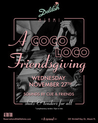 A ‘Coco Loco’ Friendsgiving at Delilah Miami