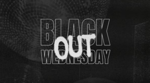 BLACKOUT WEDNESDAY
