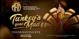 Thanksgiving Eve - MAD CLUB x LA MUBI - PARTY UNTIL 5 am