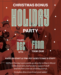 Christmas Bonus Holiday Party at Mac’s Wood Grilled